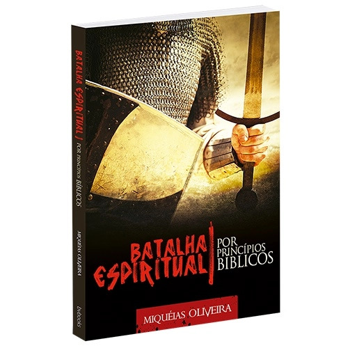 Batalha Espiritual Por Princípios Bíblicos | Miquéias Oliveira