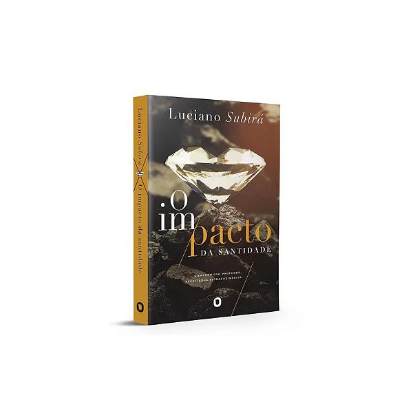 O Impacto da Santidade | Luciano Subirá