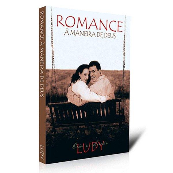 ROMANCE À MANEIRA DE DEUS - Eric e Leslie Ludy