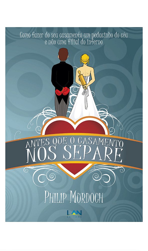Antes Que O Casamento Nos Separe | Philip Murdoch