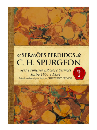 LIVRO OS SERMÕES PERDIDOS DE CHARLES SPURGEON VOLUME 2