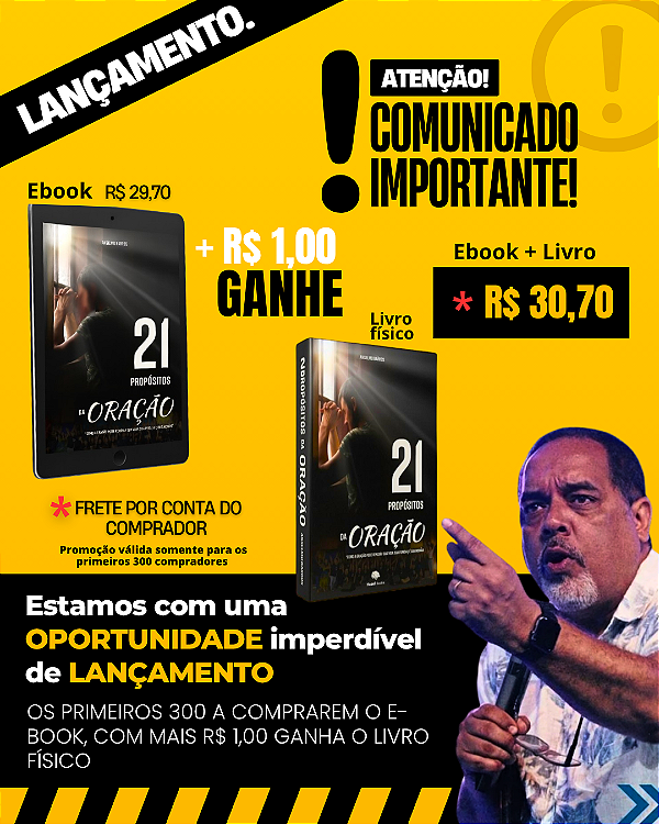 COMBO DE LANÇAMENTO- EBOOK-21 PROPÓSITOS DA ORAÇÃO+LIVRO FÍSICO