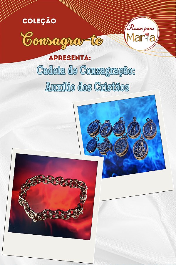 Cadeia de Consagração: Auxílio dos Cristãos