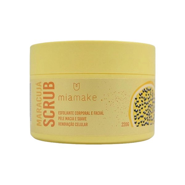 Esfoliante Hidratante Corporal e Facial Maracujá Scrub Mia Make 220g