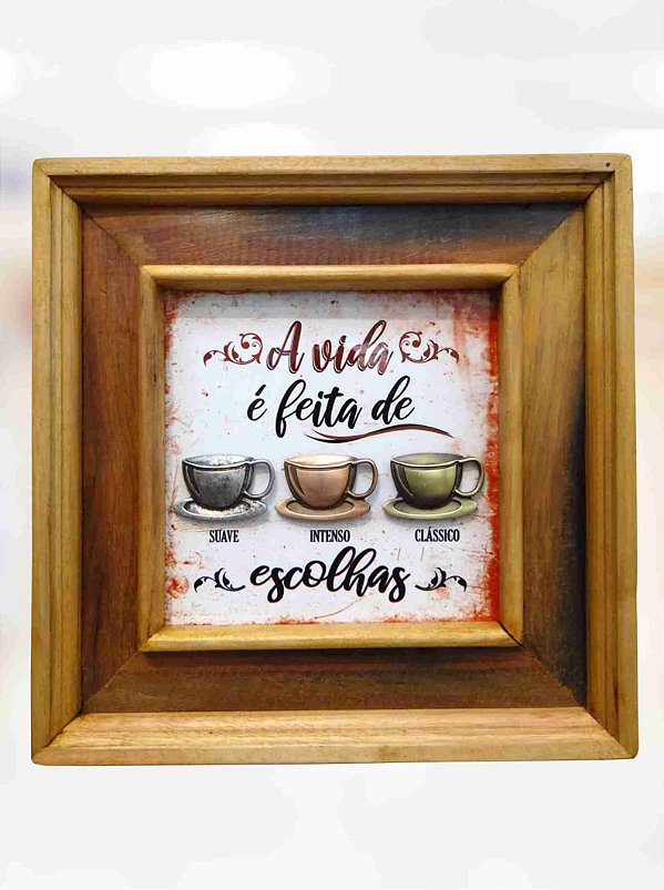 Quadro a Vida é Feita de Escolhas