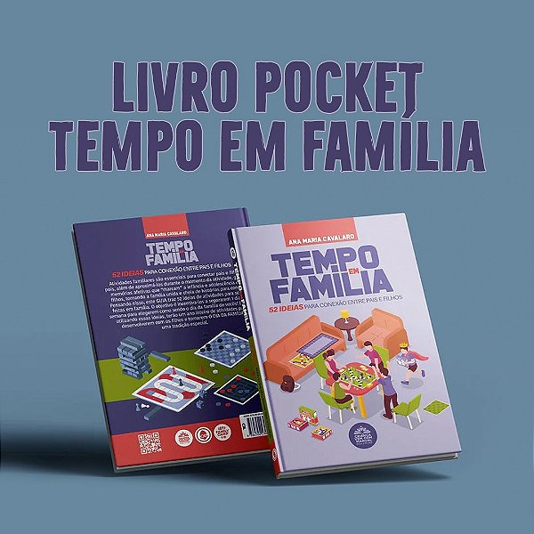 LIVRO POCKET - TEMPO EM FAMÍLIA - 52 ideias para conexão entre pais e filhos
