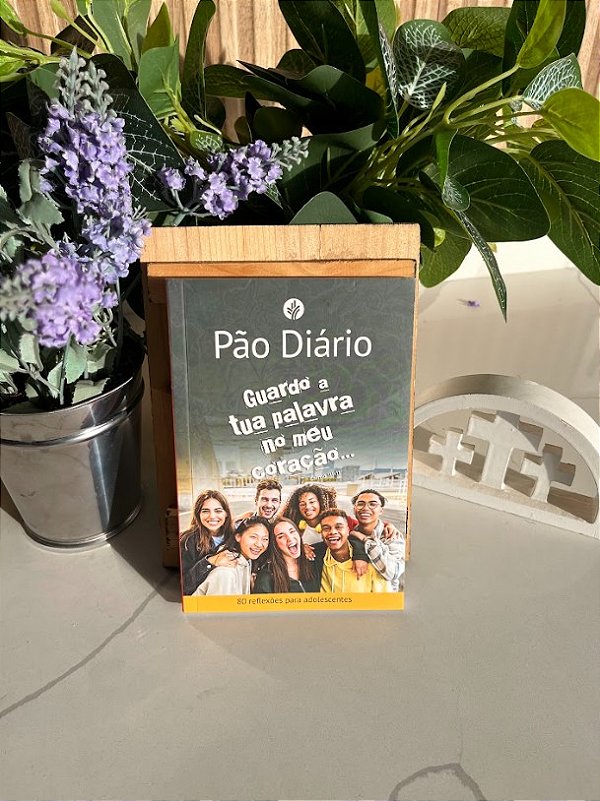 DEVOCIONAL P/ ADOLESCENTES PÃO DIÁRIO - GUARDO A TUA PALAVRA NO MEU CORAÇÃO
