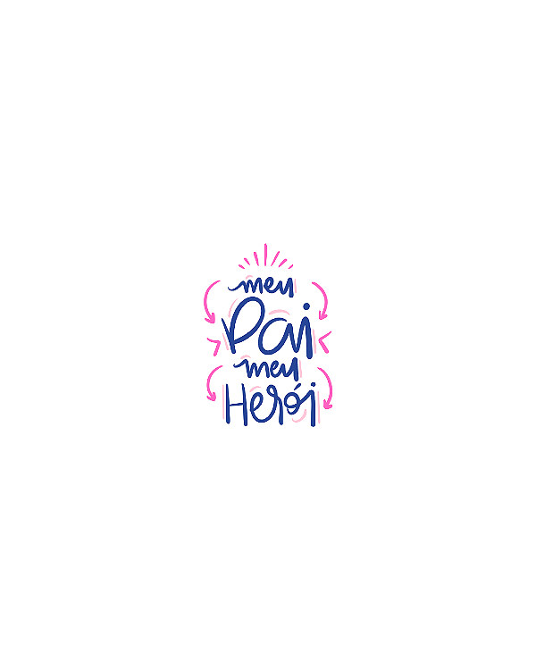 Estampa Digital DTF PuppyArt Meu pai meu heroi rosa