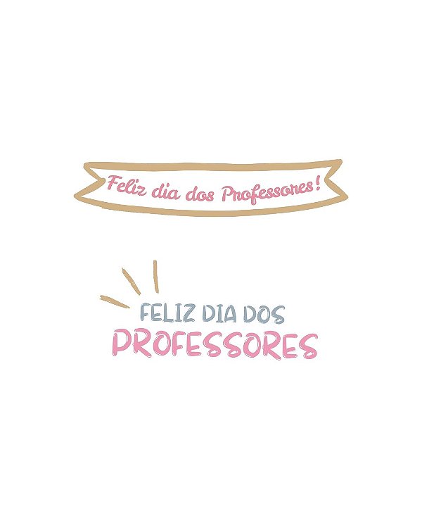 Estampa Digital DTF PuppyArt! Feliz dia Professores