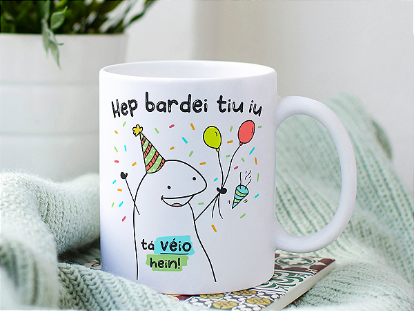 Caneca de Aniversário Tá veio hein