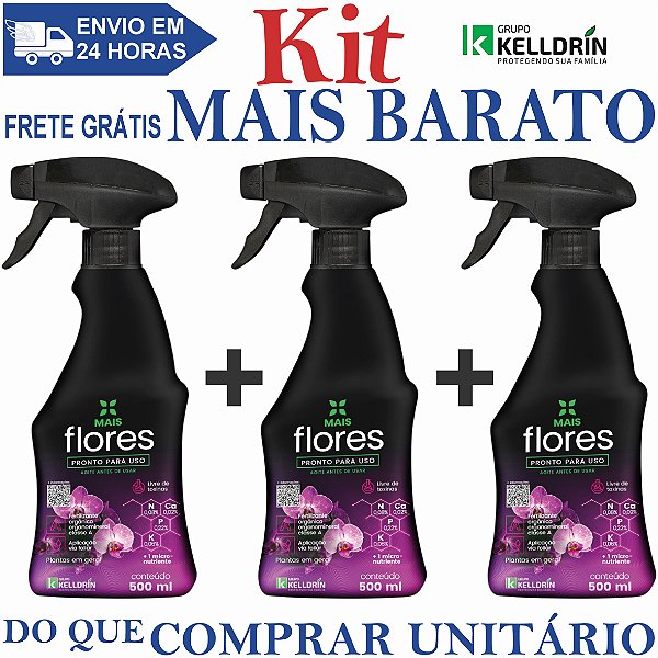 KIT 3 Mais Flores Pronto Uso 500ml - Kelldrin