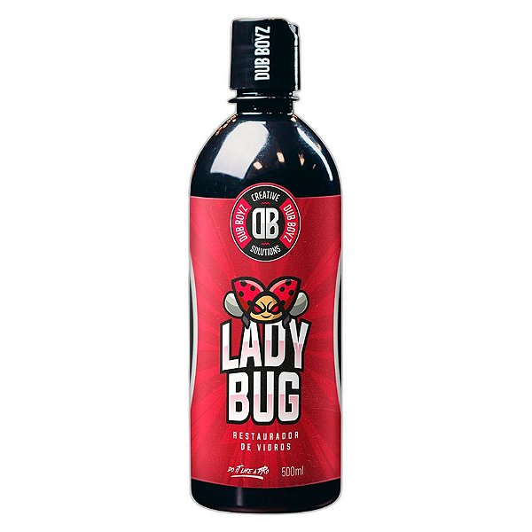 DUB BOYZ Removedor de Chuva Ácida 500ml - Lady Bug | Elimina Manchas d'Água | Restaura Brilho dos Vidros | REF:6005