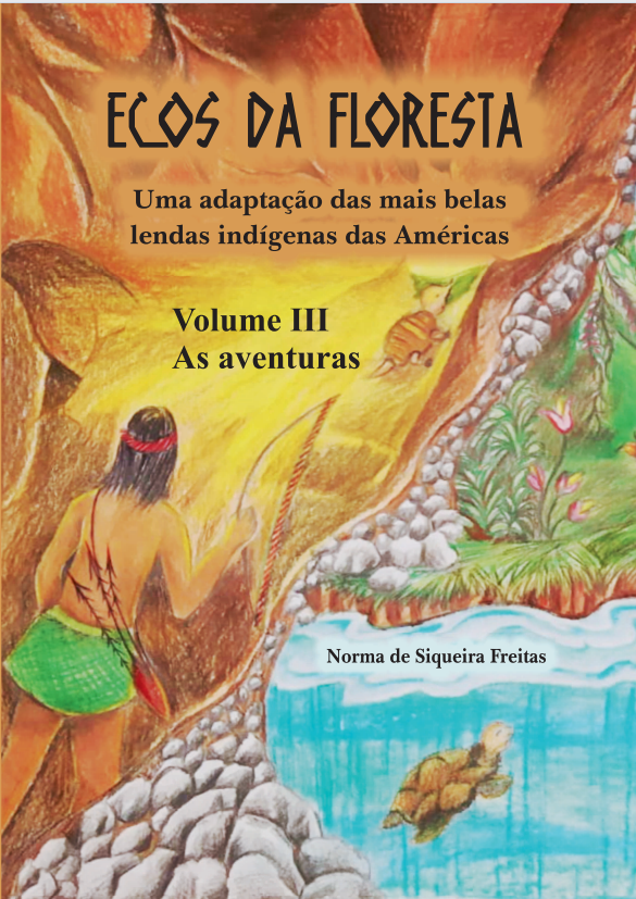 Ecos da floresta – vol 3 - As aventuras