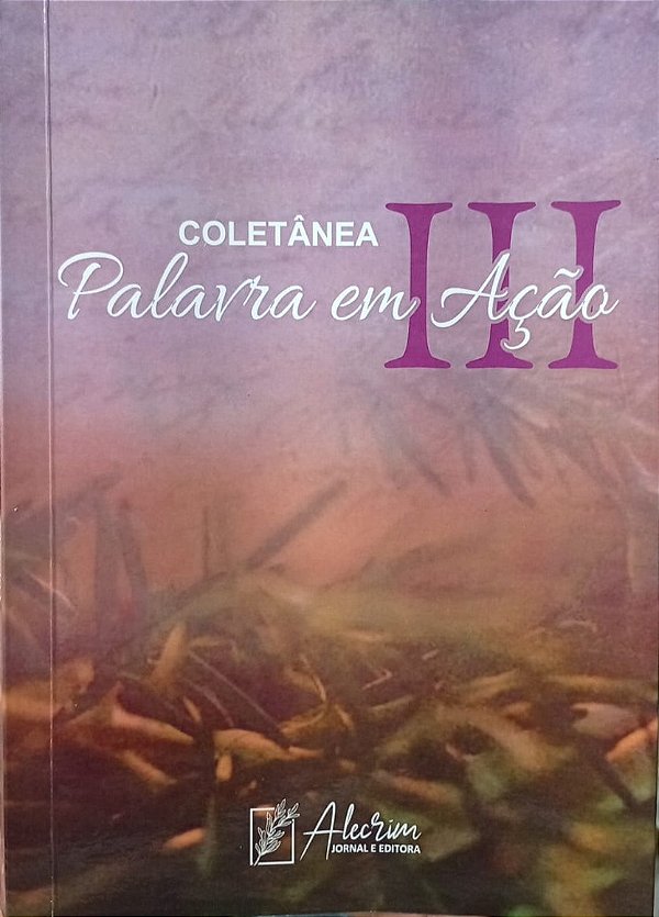 Palavra em ação III