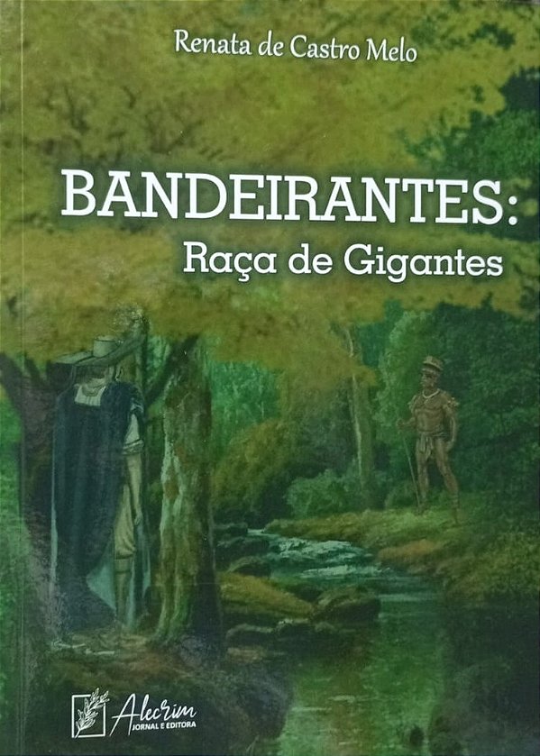 Bandeirantes: raça de gigantes