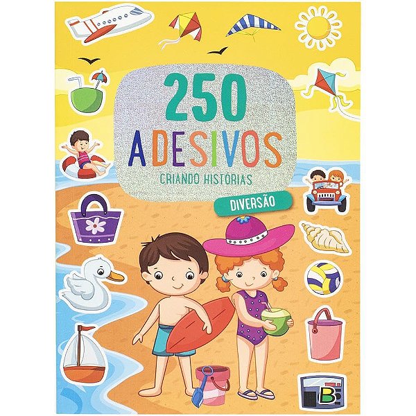 250 Adesivos Criando Histórias: Diversão - TodoLivro