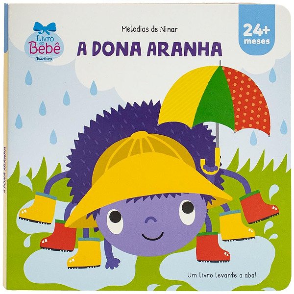 Melodias de Ninar Um Livro Levante a Aba: A Dona Aranha - TodoLivro