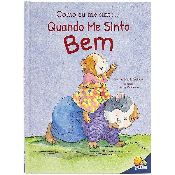 Como Eu Me Sinto (Ed. Luxo): Quando Me Sinto Bem - TodoLivro