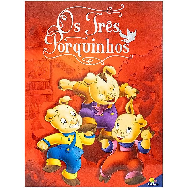 Clássicos TodoLivro: Os Três Porquinhos - TodoLivro