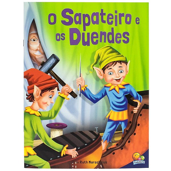 Clássicos Favoritos: O Sapateiro e os Duendes - TodoLivro