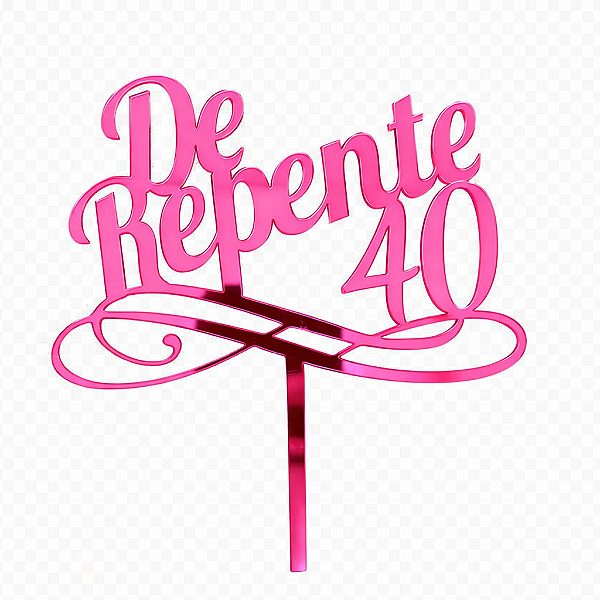 Topo de Bolo Acrílico De Repente 40 Pink – 18 cm x 12 cm