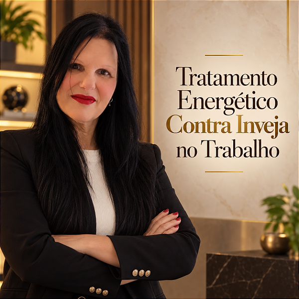 Tratamento Energético Contra Inveja no Trabalho