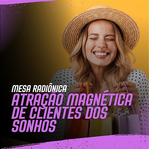 Mesa Radiônica Atração Magnética de Clientes dos Sonhos