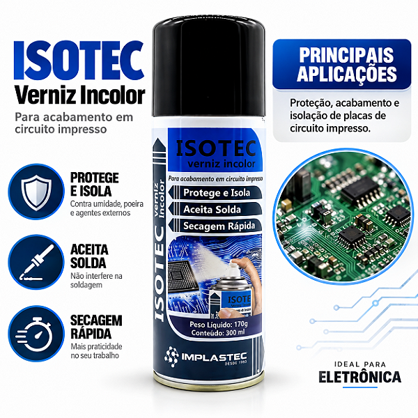 Verniz incolor para placas eletrônicas Isotec - Implastec