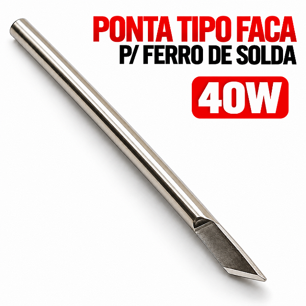 Ponta de reposição tipo faca 40w