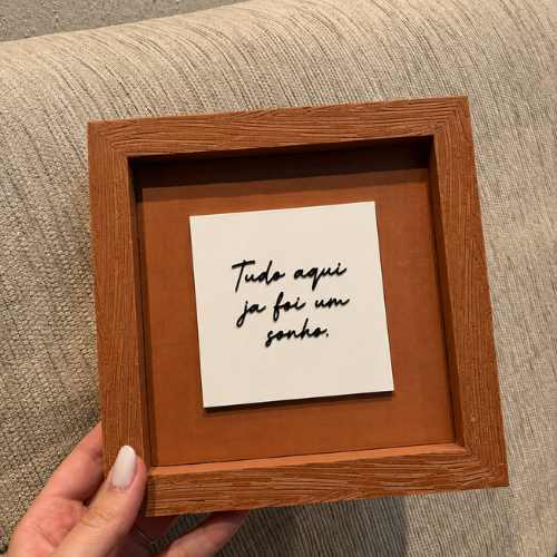 Quadro Decorativo "Tudo aqui ja foi um sonho."