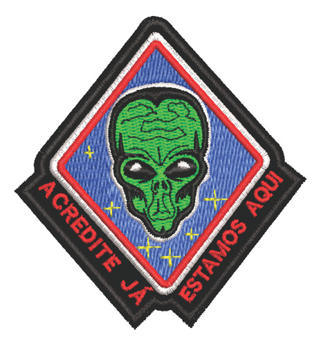 Patch Bordado Aliens Acredite Já, Estamos Aqui 7x7,5cm