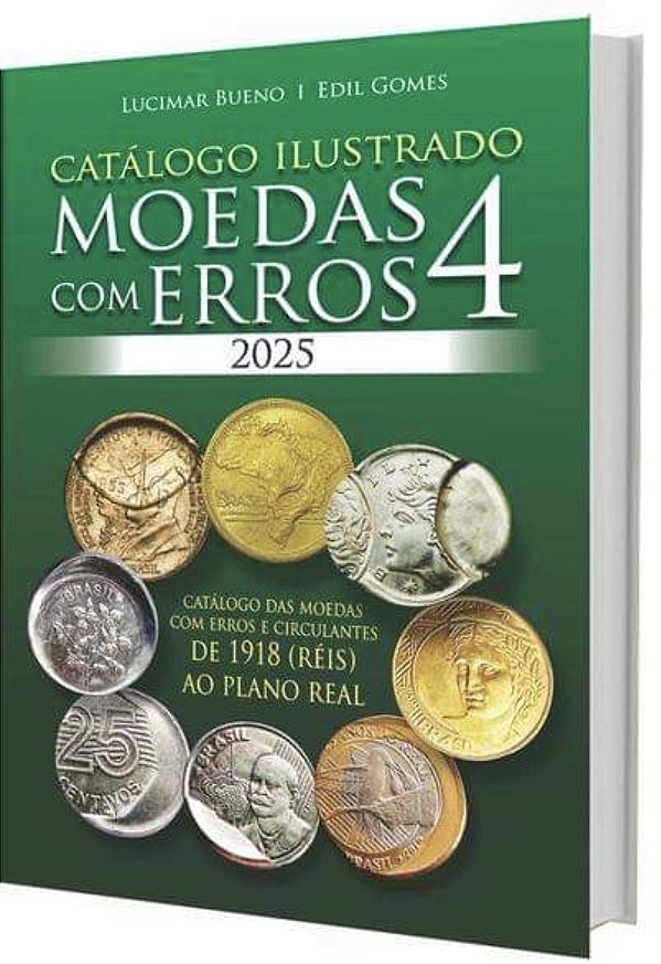 Catálogo Ilustrativo Moedas com Erros 4 2025 - Edil Gomes 2025
