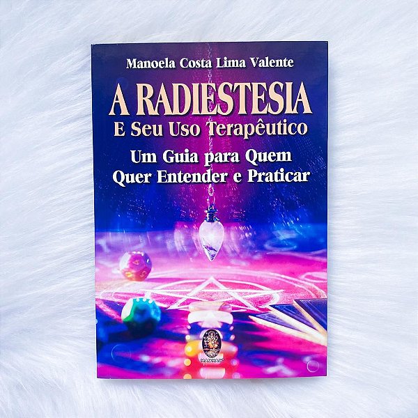 Livro - Radiestesia e seu Uso Terapêutico
