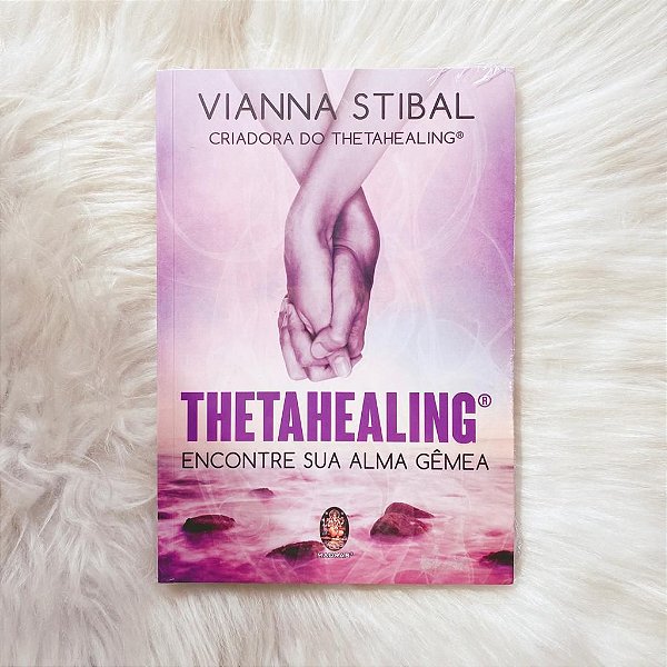 Livro - Thetahealing - Encontre Sua Alma Gêmea