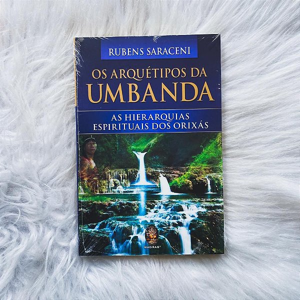 Livro - Arquétipos da Umbanda - As Hierarquias Espirituais dos Orixás