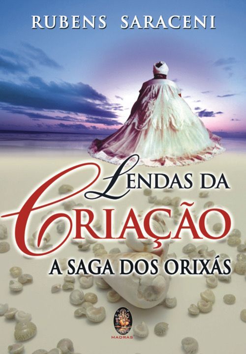 Livro - Lendas da Criação - A Saga dos Orixás