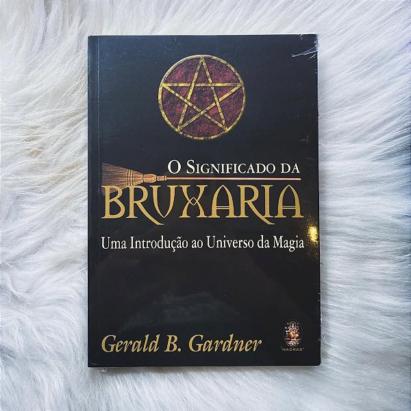 Livro - O Significado da Bruxaria