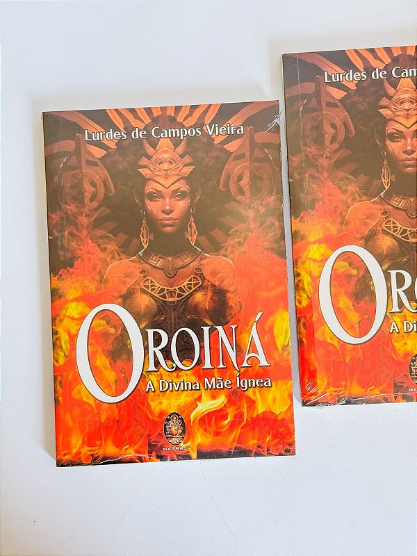 Livro - Oroiná a divina mãe ígnea
