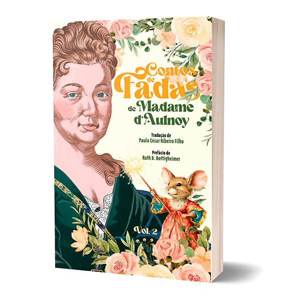 Contos de Fadas de Madame d'Aulnoy - Vol. 2