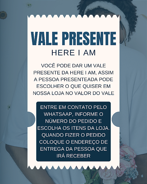 HERE I AMⓇ VALE PRESENTE