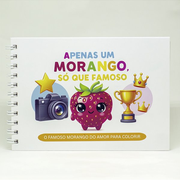 LIVRO PARA COLORIR APENAS UM MORANGO SÓ QUE FAMOSO