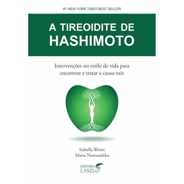 A Tireoidite de Hashimoto - Editora Laszlo