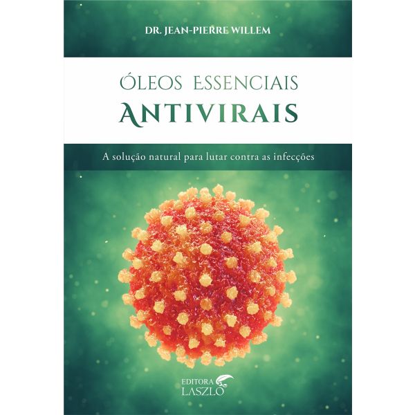 Óleos Essenciais Antivirais - Editora Laszlo