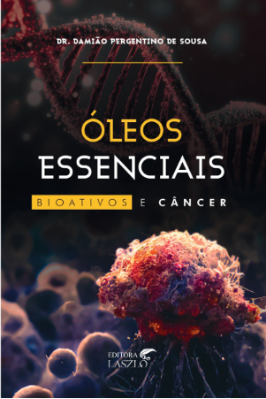 Óleos Essenciais Bioativos e Câncer - Editora Laszlo