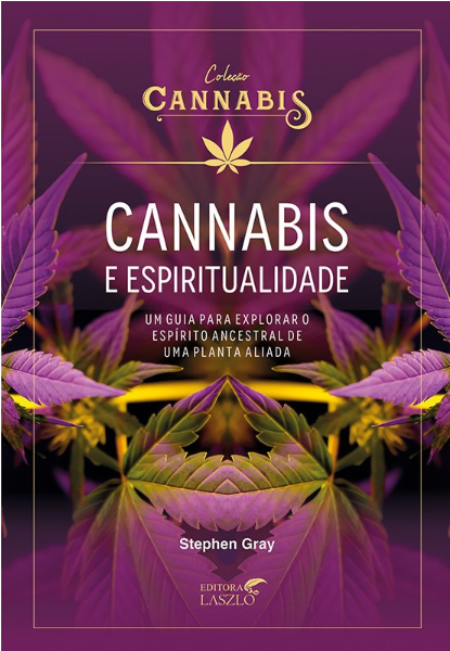 Cannabis e Espiritualidade - Série Cannabis - Editora Laszlo