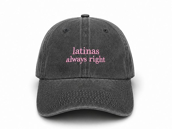 Boné Latinas always right