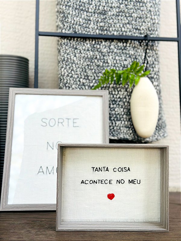 Quadro Tanta Coisa Acontece No Meu Coração