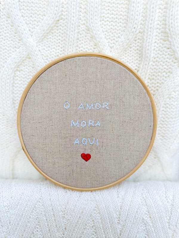 Bastidor O Amor Mora Aqui M