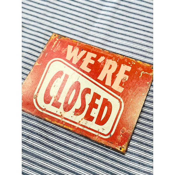 Placa We're Closed