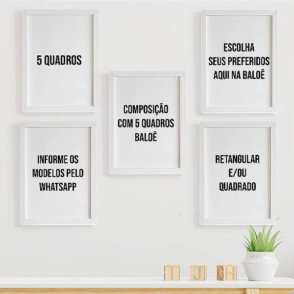 5 Quadros da Loja - Retangular e/ou Quadrado
